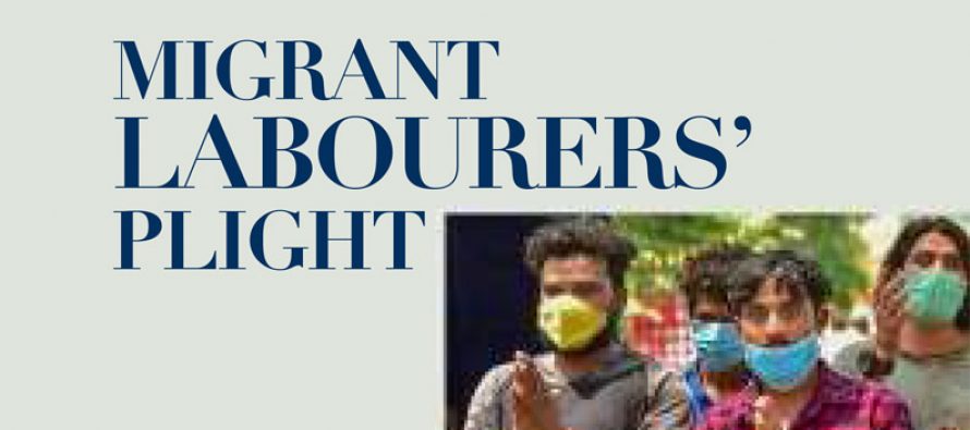 MIGRANT LABOURERS’ PLIGHT