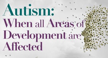 Autism: When all Areas of Development are Affected