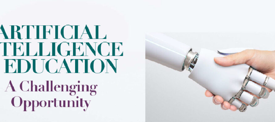 ARTIFICIAL INTELLIGENCE in EDUCATION A Challenging Opportunity