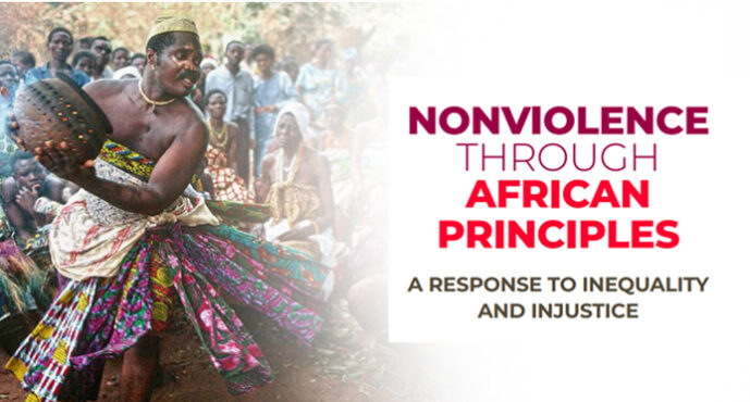 NONVIOLENCE THROUGH AFRICAN  PRINCIPLES