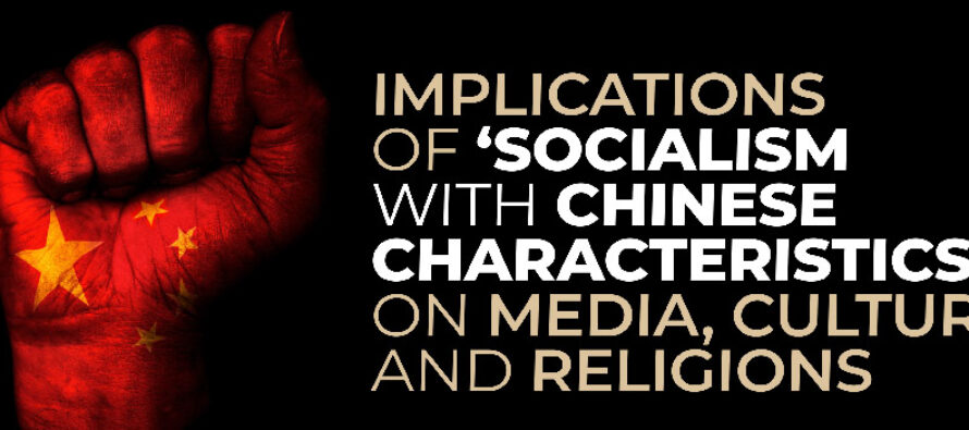 IMPLICATIONS OF ‘SOCIALISM WITH CHINESE CHARACTERISTICS’ ON MEDIA, CULTURE, AND RELIGIONS