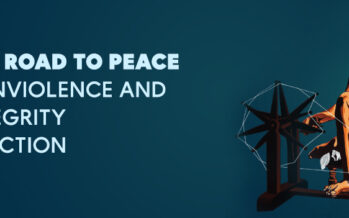 THE ROAD TO PEACE NONVIOLENCE AND INTEGRITY IN ACTION