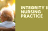 INTEGRITY IN NURSING PRACTICE