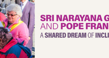 SRI NARAYANA GURU AND POPE FRANCIS A SHARED DREAM OF INCLUSIVITY
