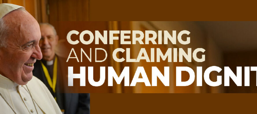 CONFERRING AND CLAIMING HUMAN DIGNITY