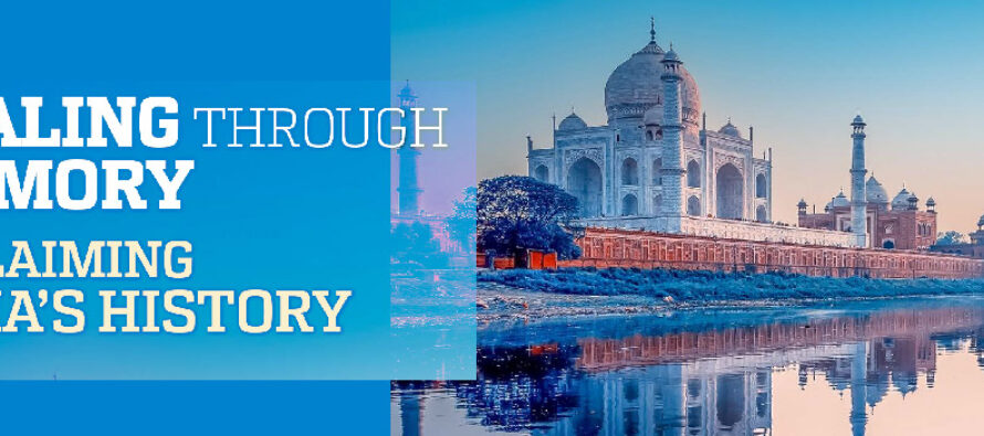 HEALING THROUGH MEMORY RECLAIMING INDIA’S HISTORY