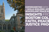 INSIGHTS FROM BOSTON COLLEGE’S FAITH, PEACE, AND JUSTICE PROGRAM