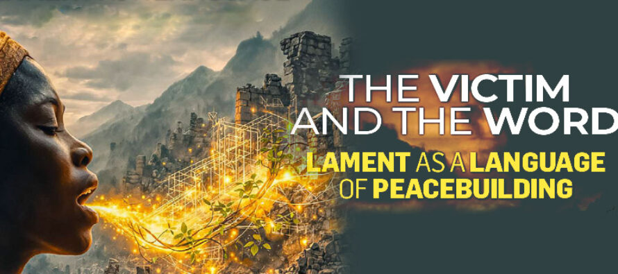 THE VICTIM AND THE WORD LAMENT AS A LANGUAGE OF PEACEBUILDING Pax