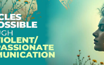 YES, MIRACLES ARE POSSIBLE THROUGH NONVIOLENT/ COMPASSIONATE COMMUNICATION